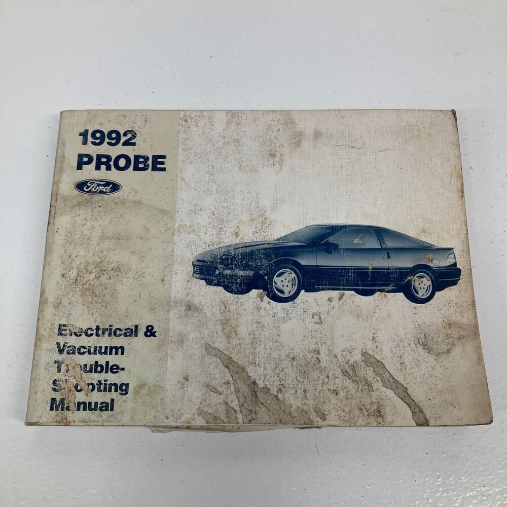 1992 Ford PROBE Electrical & Vacuum Trouble-Shooting Manual